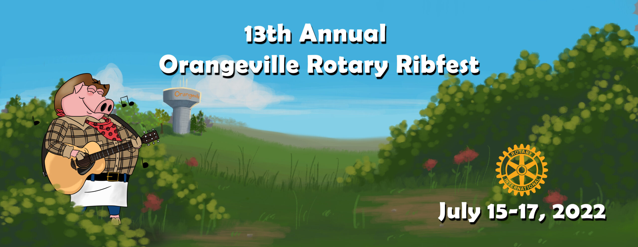 Cartoon image of a field with the Orangeville water tower in background, and the mascot announcing 13th Annual Orangeville Rotary Ribfest on July 15 to 17, 2022.